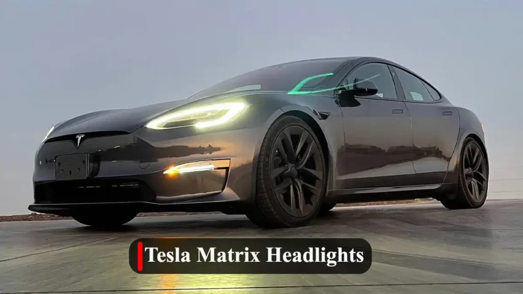 Tesla Matrix Headlights The Latest Innovation Ev Seekers