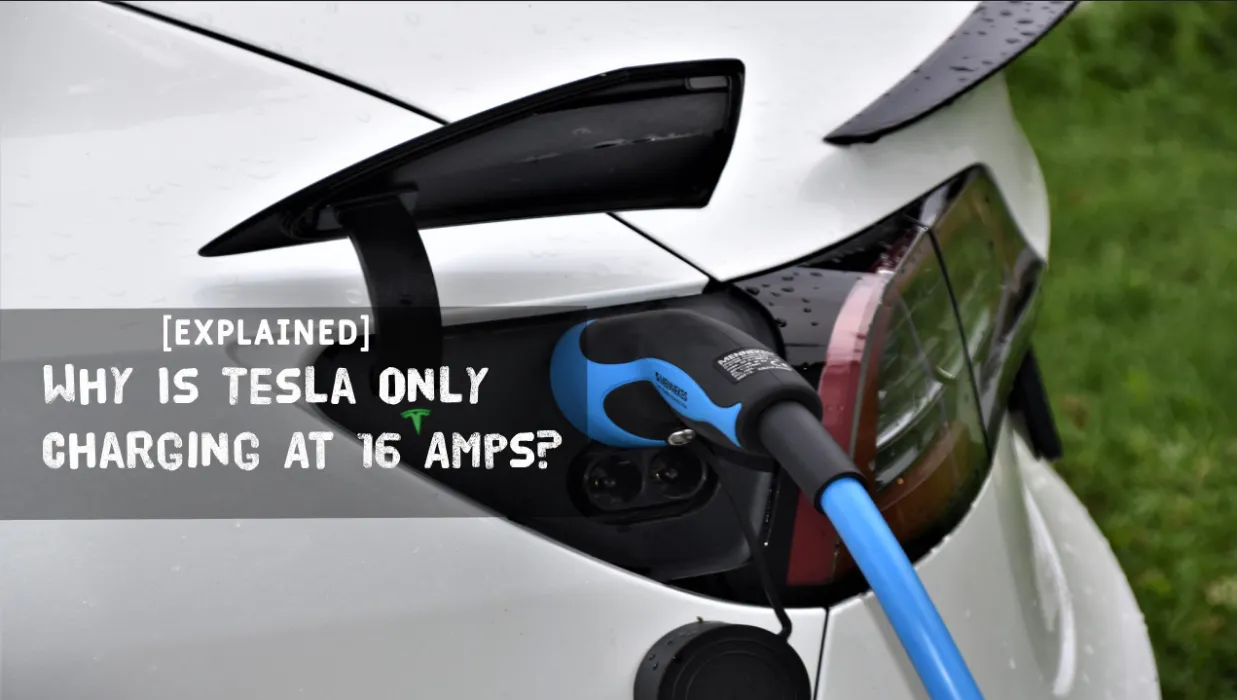 Why Is Tesla Only Charging At 16 Amps? (Explained!) - Ev Seekers