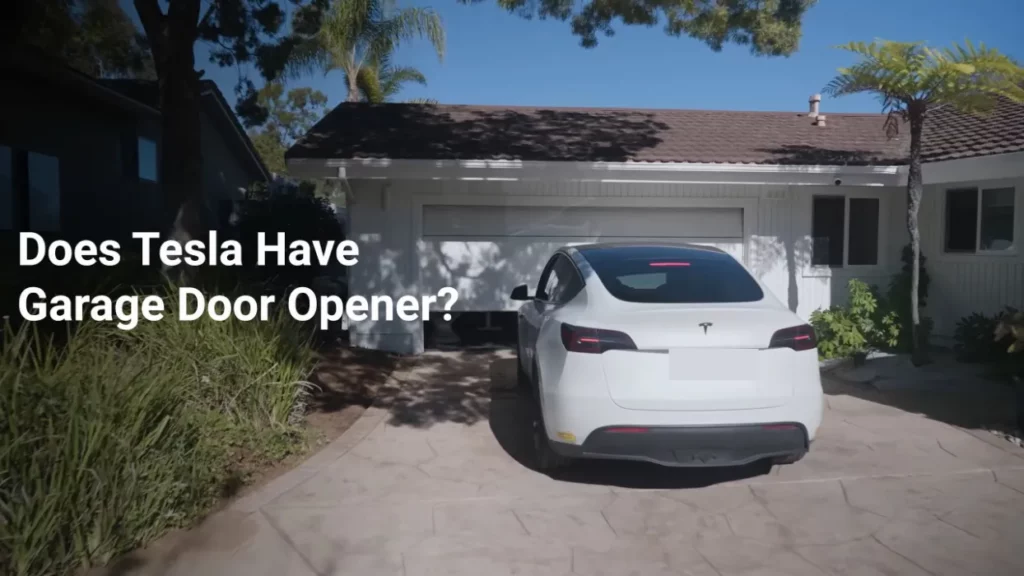 Does Tesla Have Garage Door Opener? How to Use it Properly? Ev Seekers